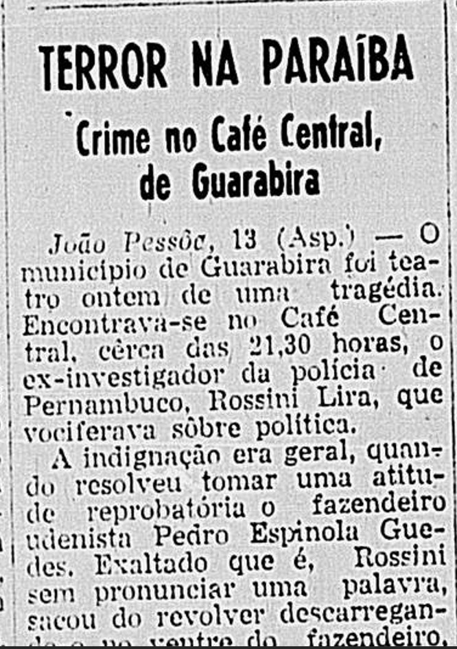 Notícias do Passado: 1950, O Crime Político de Guarabira que repercutiu nacionalmente